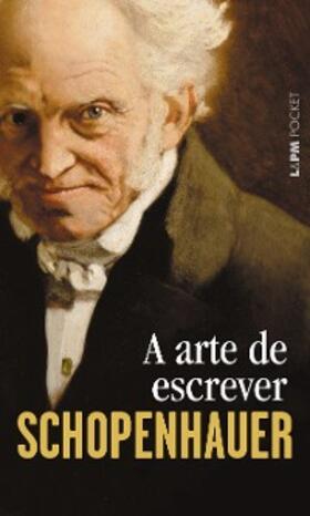 Schopenhauer |  A Arte de Escrever | eBook | Sack Fachmedien