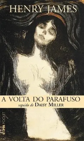 James |  A Volta do Parafuso seguido de Daisy Miller | eBook | Sack Fachmedien