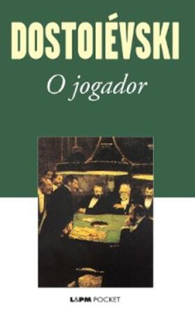 Dostoiévski |  O Jogador | eBook | Sack Fachmedien