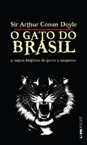 Conan Doyle |  O Gato do Brasil e Outras Histórias de Terror e Suspense | eBook | Sack Fachmedien