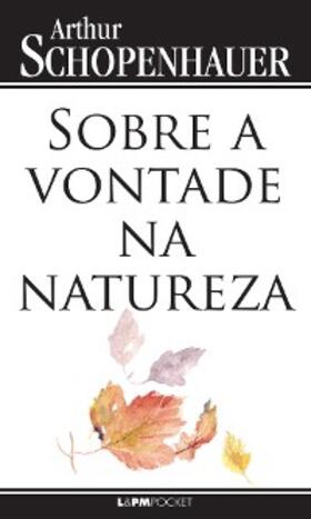 Schopenhauer |  Sobre a vontade na natureza | eBook | Sack Fachmedien