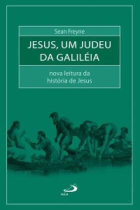 Freyne |  Jesus, um judeu da Galiléia | eBook | Sack Fachmedien