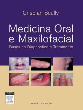 Scully |  Medicina Oral e Maxilofacial | eBook | Sack Fachmedien