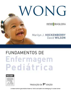 Wilson / Hockenberry |  Wong´s Fundamentos Enfermagem Pediátrica | eBook | Sack Fachmedien