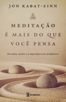 Kabat-Zinn |  Meditação é mais do que você pensa | eBook | Sack Fachmedien