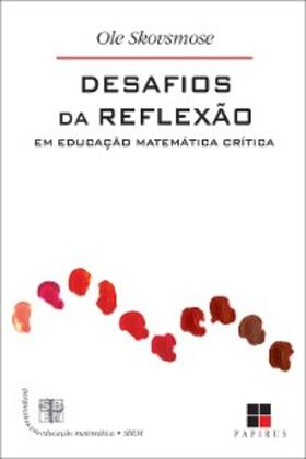 Skovsmose |  Desafios da reflexão em educação matemática crítica | eBook | Sack Fachmedien