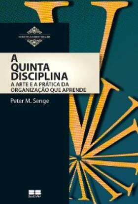 Senge |  A quinta disciplina | eBook | Sack Fachmedien