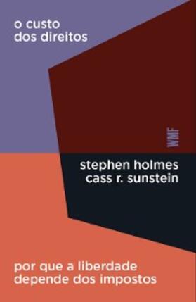 Sunstein / Holmes |  O custo dos direitos | eBook | Sack Fachmedien