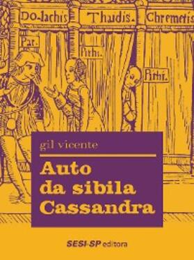 Vicente |  Auto da sibila Cassandra | eBook | Sack Fachmedien