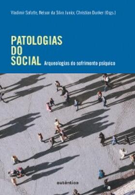 Safatle / da Júnior / Dunker |  Patologias do social | eBook | Sack Fachmedien