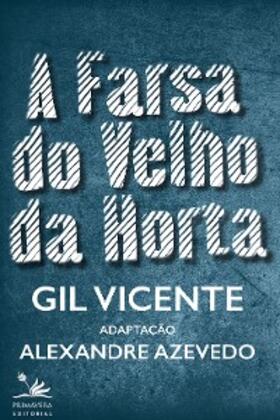 Vicente |  A Farsa do Velho da Horta | eBook | Sack Fachmedien