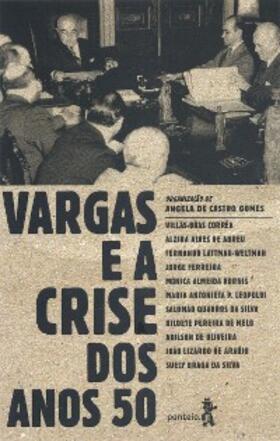 Ferreira / da Silva / Corrêa |  Vargas e a crise dos anos 50 | eBook | Sack Fachmedien