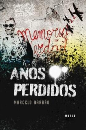 Barbão |  Anos perdidos | eBook | Sack Fachmedien