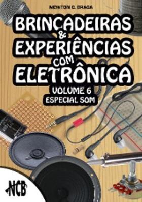 Braga |  Brincadeiras e Experiências com Eletrônica - volume 6 | eBook | Sack Fachmedien