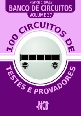 Braga |  100 Circuitos de Testes e Provadores | eBook | Sack Fachmedien