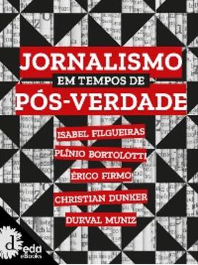 Filgueiras / Bortolotti / Firmo |  Jornalismo em tempo de pós verdade | eBook | Sack Fachmedien