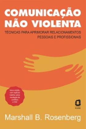 Rosenberg |  Comunicação não violenta - Nova edição | eBook | Sack Fachmedien