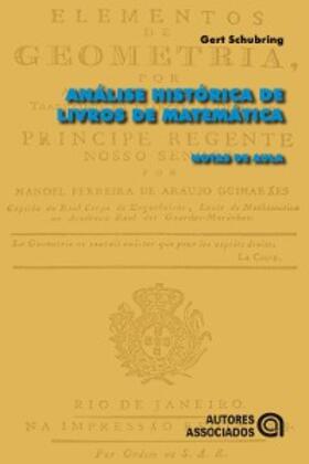 Schubring |  Análise histórica de livros de matemática | eBook | Sack Fachmedien