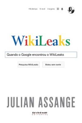 Assange |  Quando o Google encontrou o WikiLeaks | eBook | Sack Fachmedien