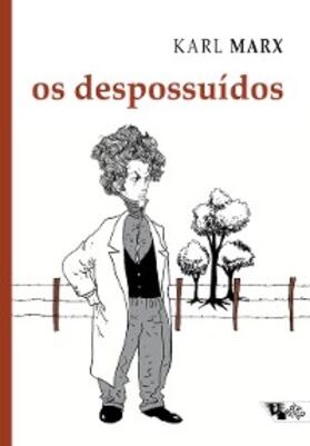 Marx |  Os despossuídos | eBook | Sack Fachmedien