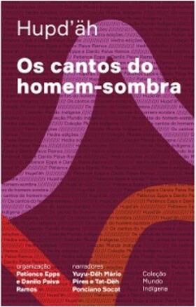 Os cantos do homem-sombra | E-Book | sack.de