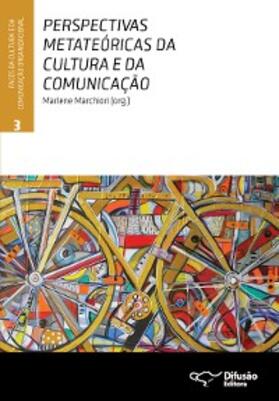 Marchiori / Brummans / Taylor |  Perspectivas metateóricas da cultura e da comunicação | eBook | Sack Fachmedien