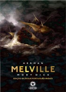 Melville |  Moby-Dick (Edição Bilíngue) | eBook | Sack Fachmedien