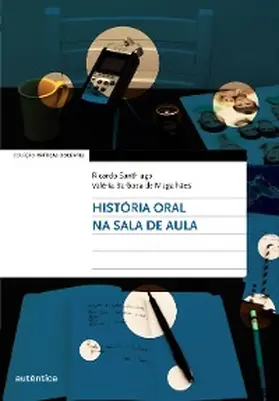 Santhiago / de Magalhães | História oral na sala de aula | E-Book | sack.de