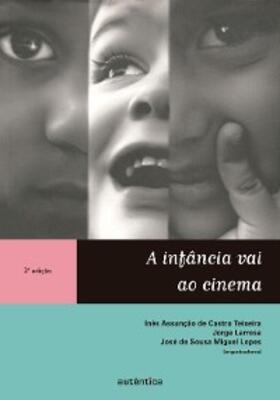 de Teixeira / Larrosa / de Lopes |  A infância vai ao cinema | eBook | Sack Fachmedien