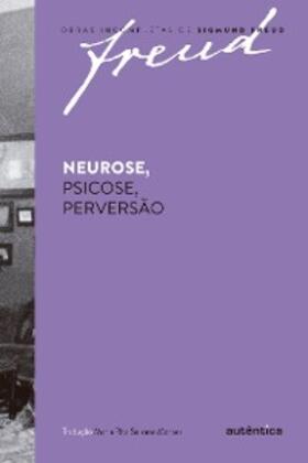 Freud |  Neurose, psicose, perversão | eBook | Sack Fachmedien