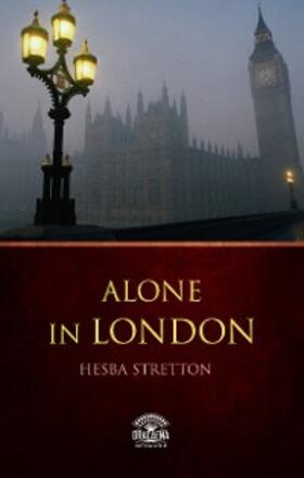 Stretton |  Alone in London | eBook | Sack Fachmedien