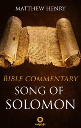 Henry |  Song of Solomon - Complete Bible Commentary Verse by Verse | eBook | Sack Fachmedien