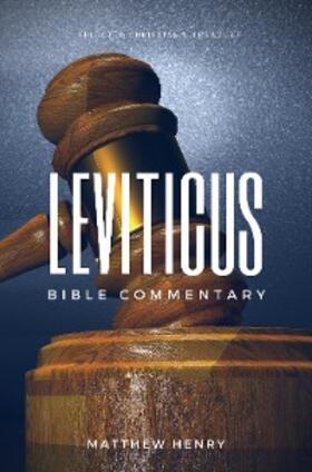 Henry |  Leviticus: Complete Bible Commentary Verse by Verse | eBook | Sack Fachmedien