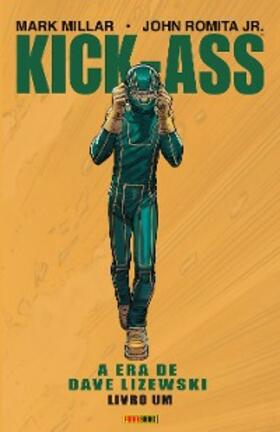 Millar / Lopes |  Kick-Ass: A Era de Dave Lizewski vol. 01 | eBook | Sack Fachmedien