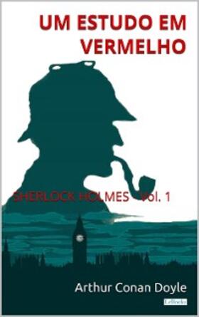 Doyle |  Um Estudo em Vermelho: Sherlock Holmes - Vol. 1 | eBook | Sack Fachmedien