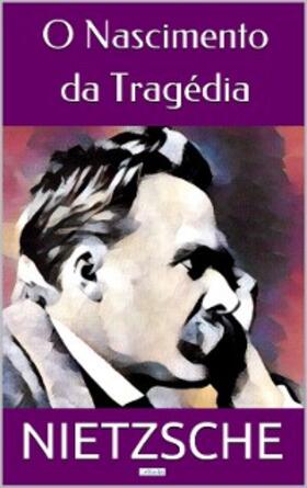 Nietzsche |  O NASCIMENTO DA TRAGÉDIA | eBook | Sack Fachmedien