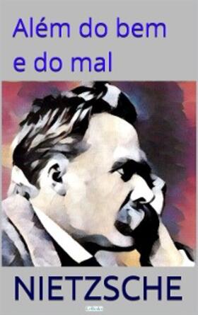 Nietzsche |  Além do Bem e do Mal | eBook | Sack Fachmedien