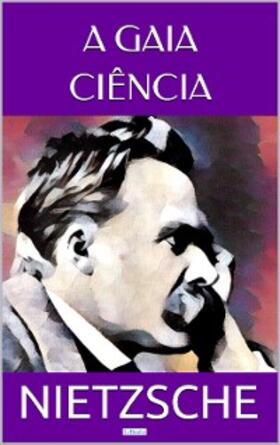 Nietzsche |  A Gaia Ciência | eBook | Sack Fachmedien