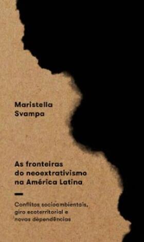 Svampa |  As fronteiras do neoextrativismo na América Latina | eBook | Sack Fachmedien