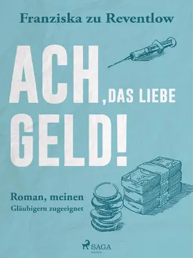 Reventlow |  Ach, das liebe Geld! | eBook | Sack Fachmedien