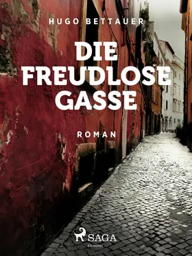 Bettauer |  Die freudlose Gasse | eBook | Sack Fachmedien