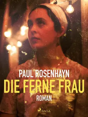 Rosenhayn |  Die ferne Frau | eBook | Sack Fachmedien