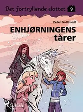 Gotthardt |  Det fortryllende slottet 9 - Enhjørningens tårer | eBook | Sack Fachmedien