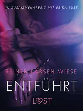 Wiese |  Entführt: Erika Lust-Erotik | eBook | Sack Fachmedien