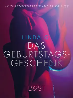 G. |  Das Geburtstagsgeschenk: Erika Lust-Erotik | eBook | Sack Fachmedien