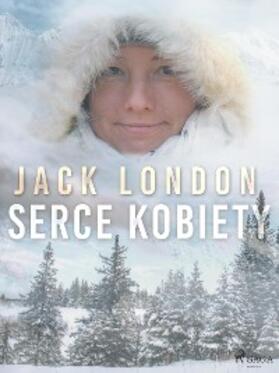 London |  Serce kobiety | eBook | Sack Fachmedien