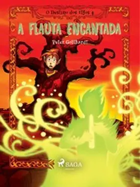 Gotthardt |  O Destino dos Elfos 4: A Flauta Encantada | eBook | Sack Fachmedien