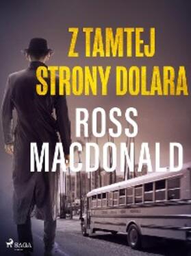 Macdonald |  Z tamtej strony dolara | eBook | Sack Fachmedien