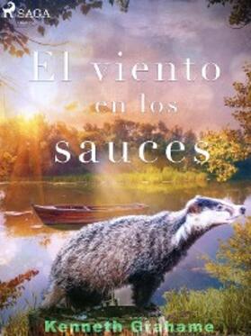 Grahame |  El viento en los sauces | eBook | Sack Fachmedien