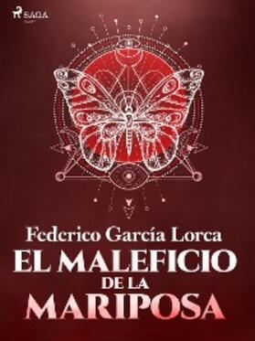 García Lorca |  El maleficio de la mariposa | eBook | Sack Fachmedien